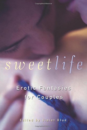 Sweet Life: Erotic Fantasies for Couples Contemporary literature