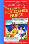 The Case of the Not-So-Nice Nurse: A Nancy Clue and Cherry Aimless Mystery LGBTQ+