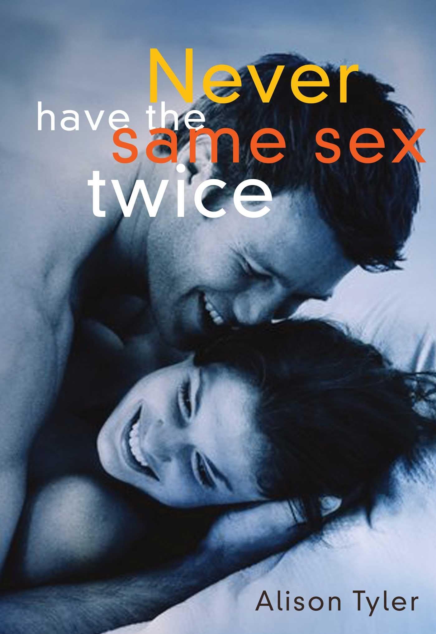 Never Have the Same Sex Twice Social Sciences