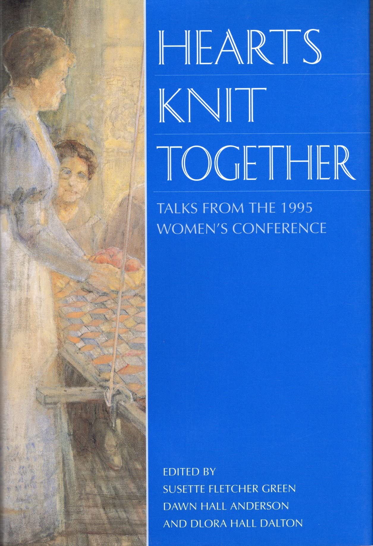 Hearts Knit Together: Talks from the 1995 Women's Conference Religion & Esotericism