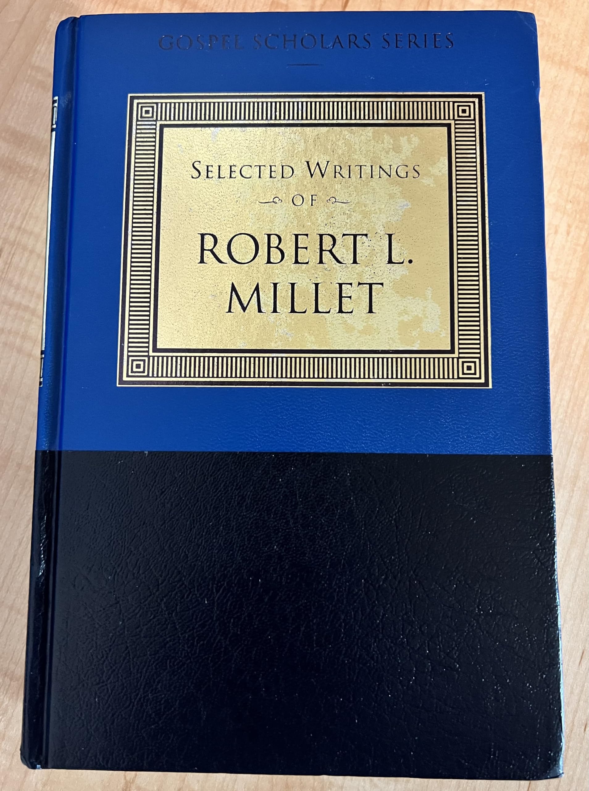 Selected Writings of Robert L. Millet (Gospel Scholars Series) Religion & Esotericism