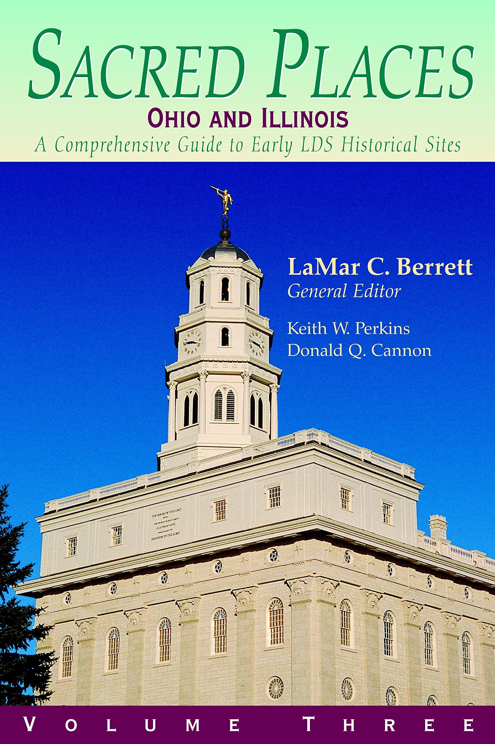 Sacred Places: A Comprehensive Guide to LDS Historical Sites Ohio and Illinois (Sacred Places) book