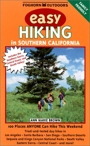 Easy Hiking in Southern California: 100 Places Anyone Can Hike This Weekend Leisure & Fun