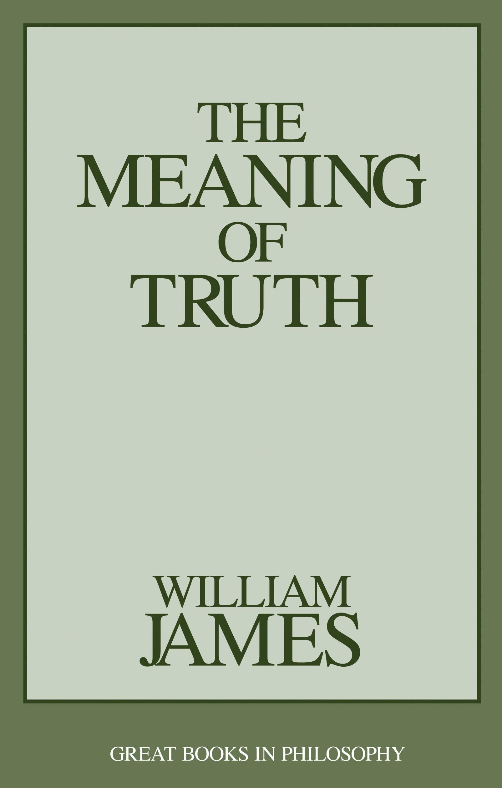 The Meaning of Truth (Great Books in Philosophy) Philosophy