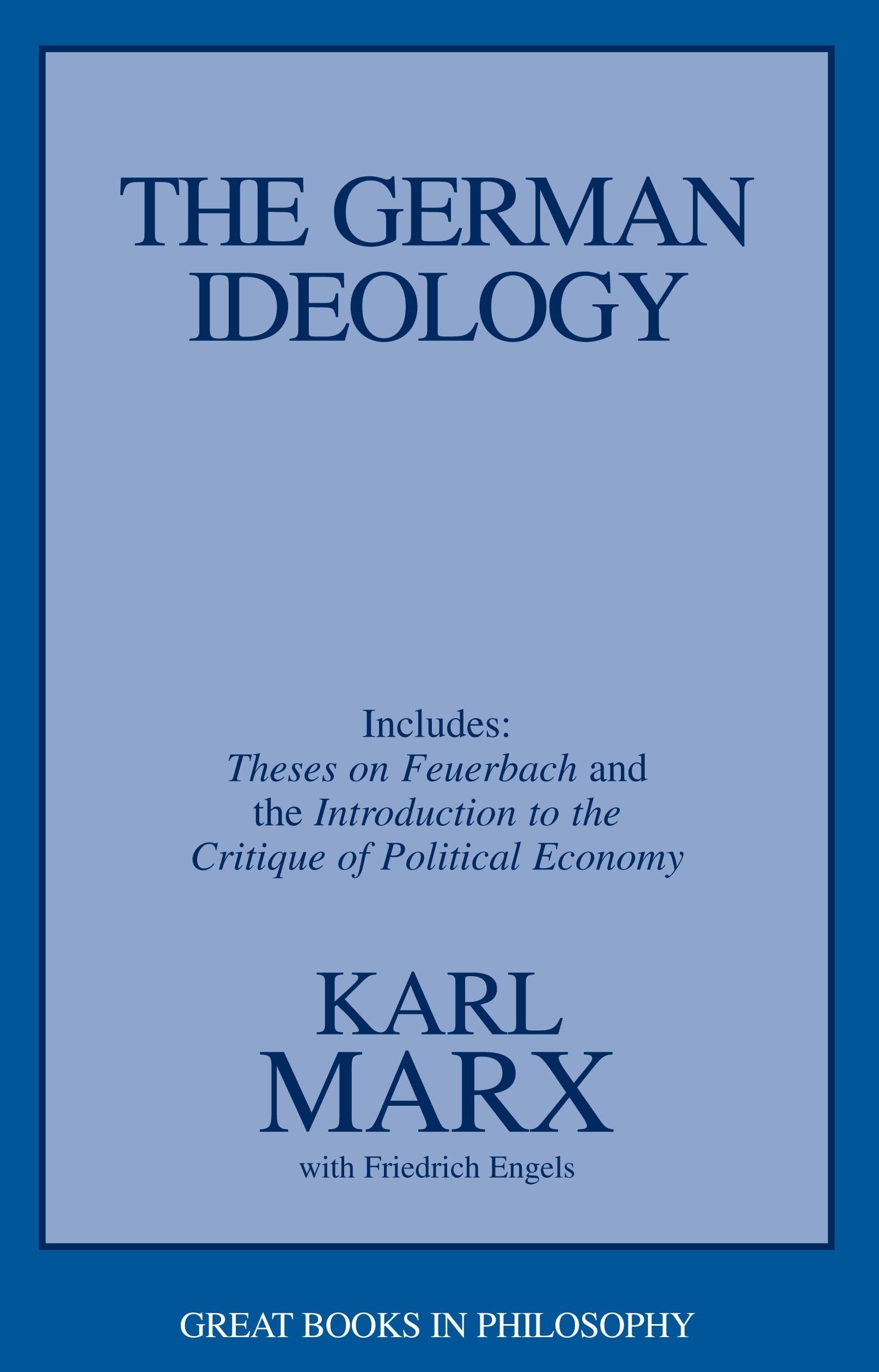 The German Ideology: Including Thesis on Feuerbach (Great Books in Philosophy) Law