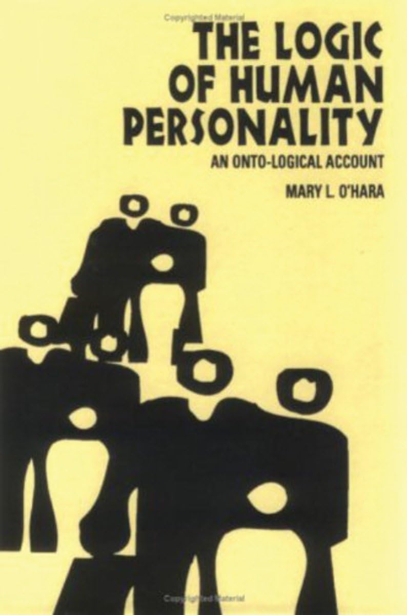 The Logic of Human Personality: An Onto-Logical Account Philosophy