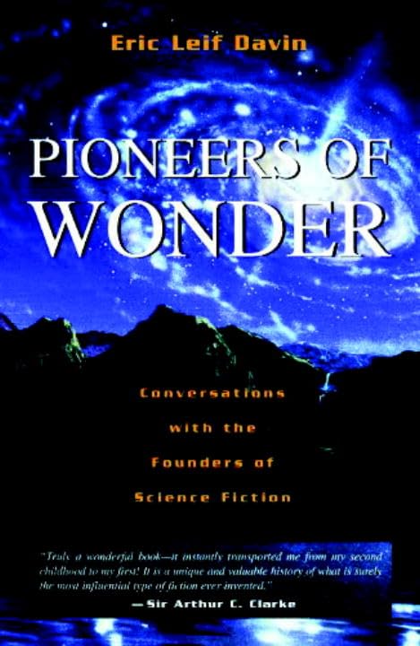 Pioneers of Wonder: Conversations With the Founders of Science Fiction Contemporary literature