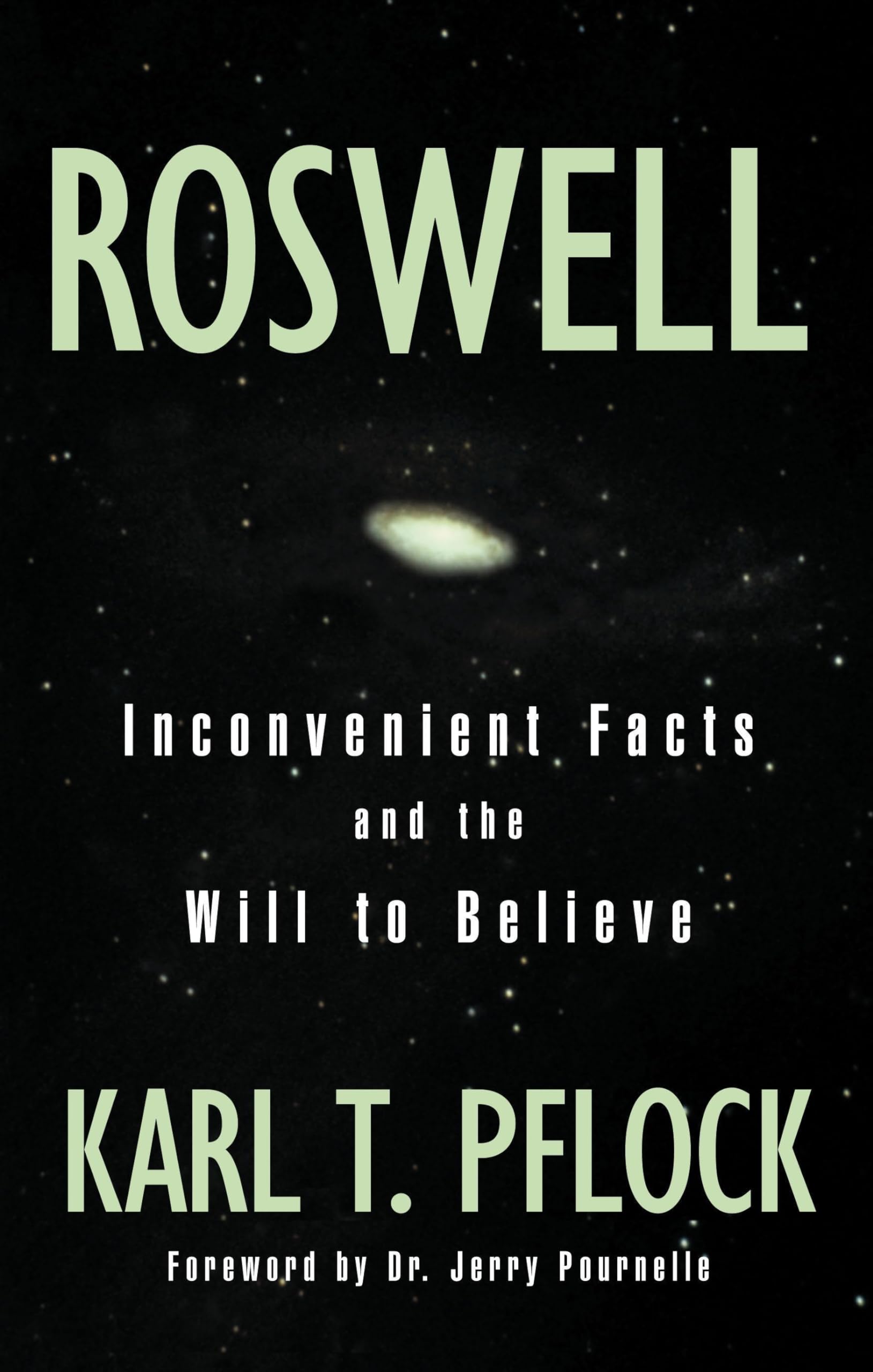 Roswell: Inconvenient Facts and the Will to Believe book