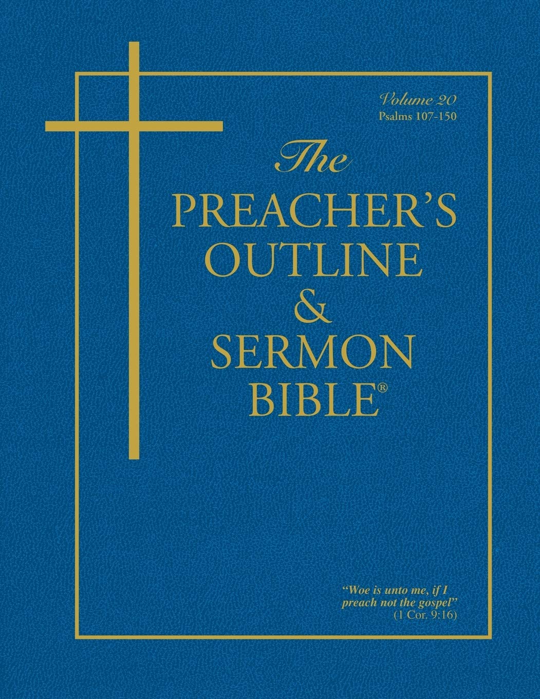 The Preacher's Outline & Sermon Bible - Vol. 20: Psalms (107-150): King James Version Film, Art & Culture
