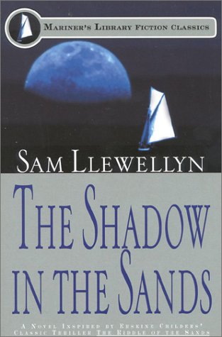The Shadow in the Sands: Being an Account of the Cruise of the Yacht Gloria in the Frisian Islands in the April of 1903, and the Conclusion of the Events Described by Erskine book
