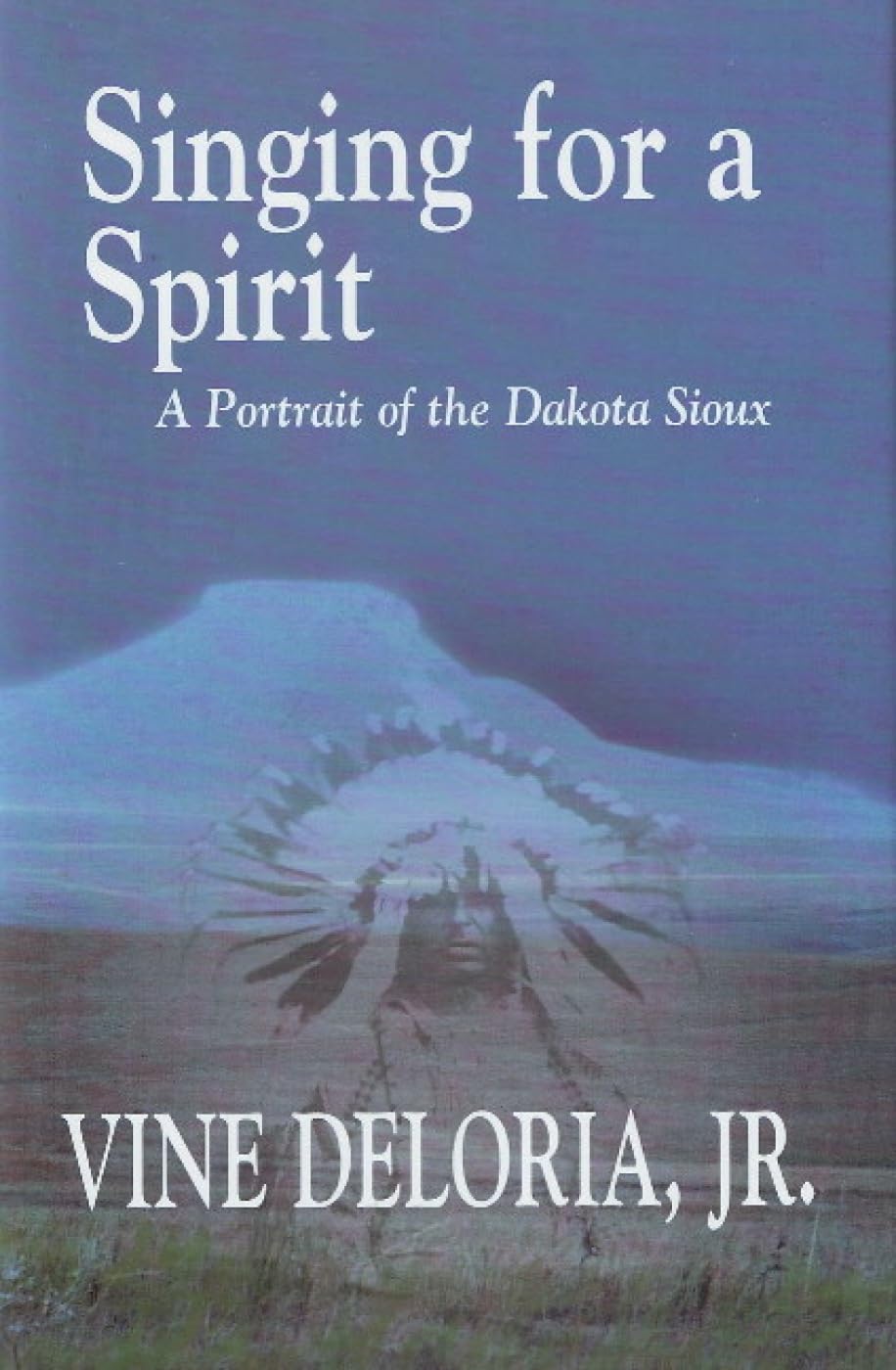 Singing for a Spirit: A Portrait of the Dakota Sioux Social Sciences