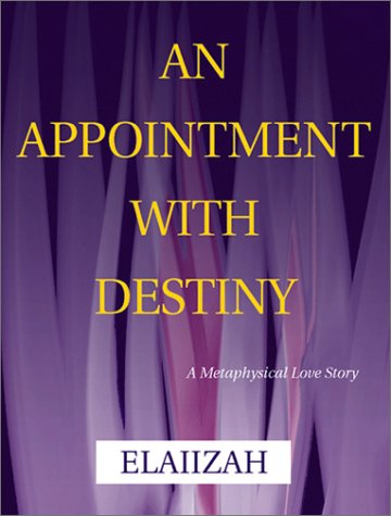 An Appointment With Destiny: A Metaphysical Love Story book