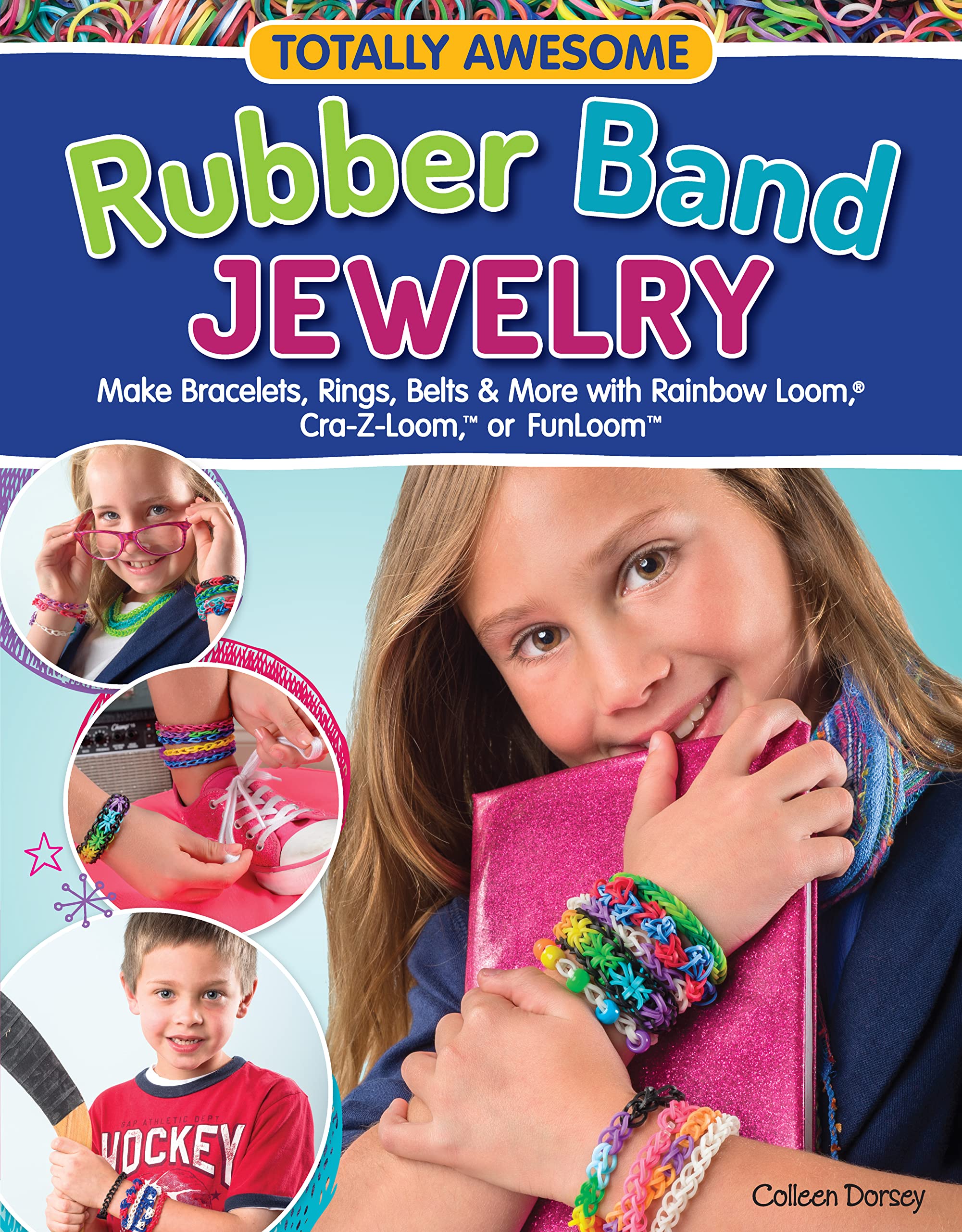 Totally Awesome Rubber Band Jewelry: Make Bracelets, Rings, Belts & More with Rainbow Loom(r), Cra-Z-Loom(tm), or Funloom(tm) Hobbies & Crafts