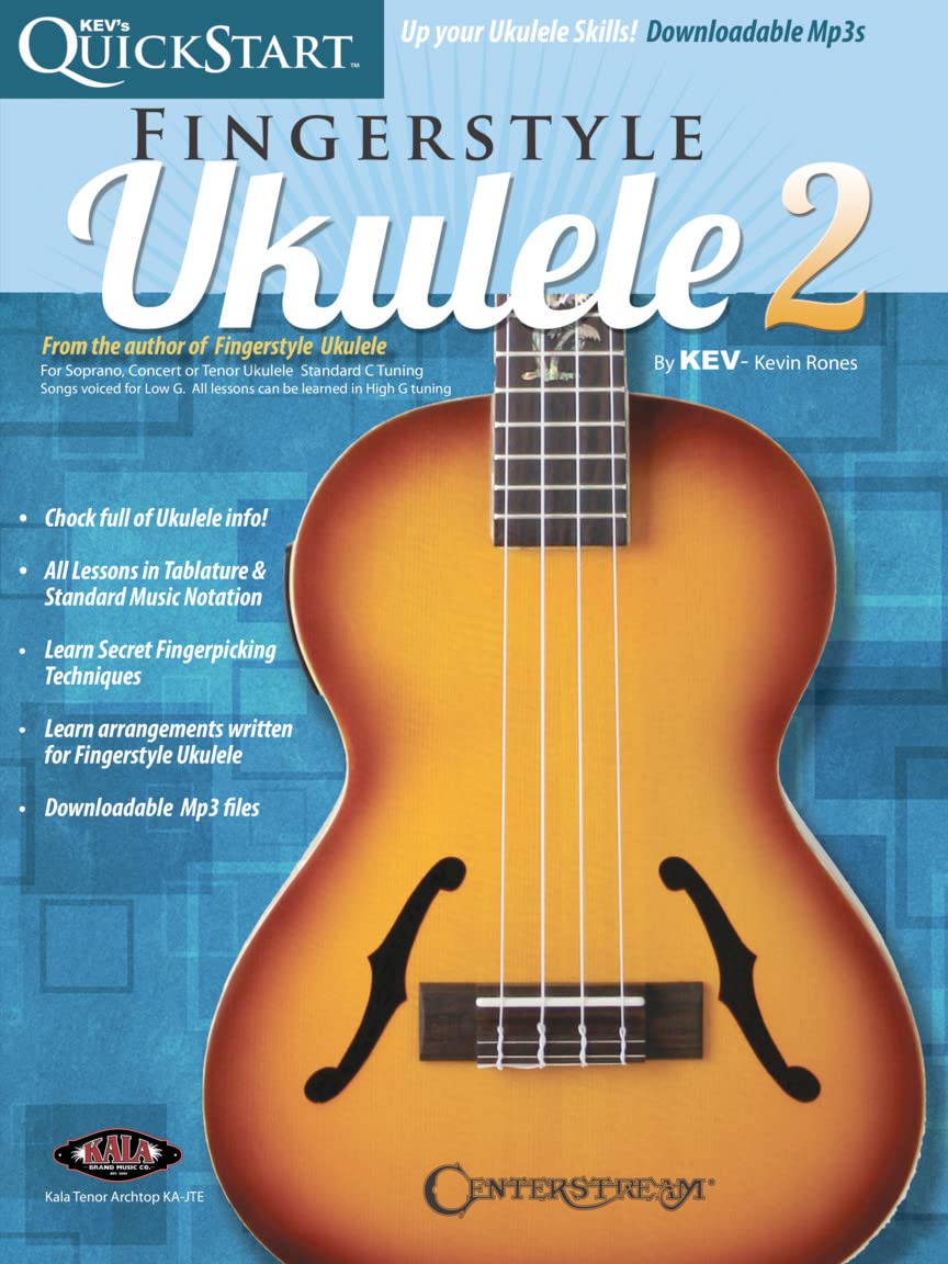 Kev's Quickstart Fingerstyle Ukulele: For Soprano, Concert or Tenor Ukuleles in Standard C Tuning - Includes Downloadable Audio (2) book