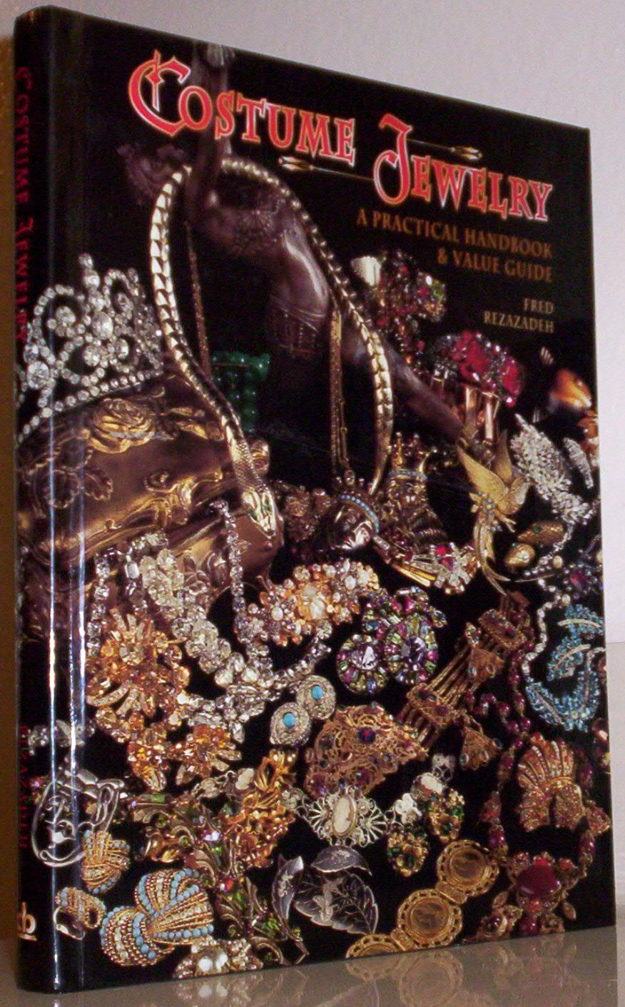 Costume Jewelry: A Practical Handbook & Value Guide: A Practical Handbook and Value Guide Hobbies & Crafts