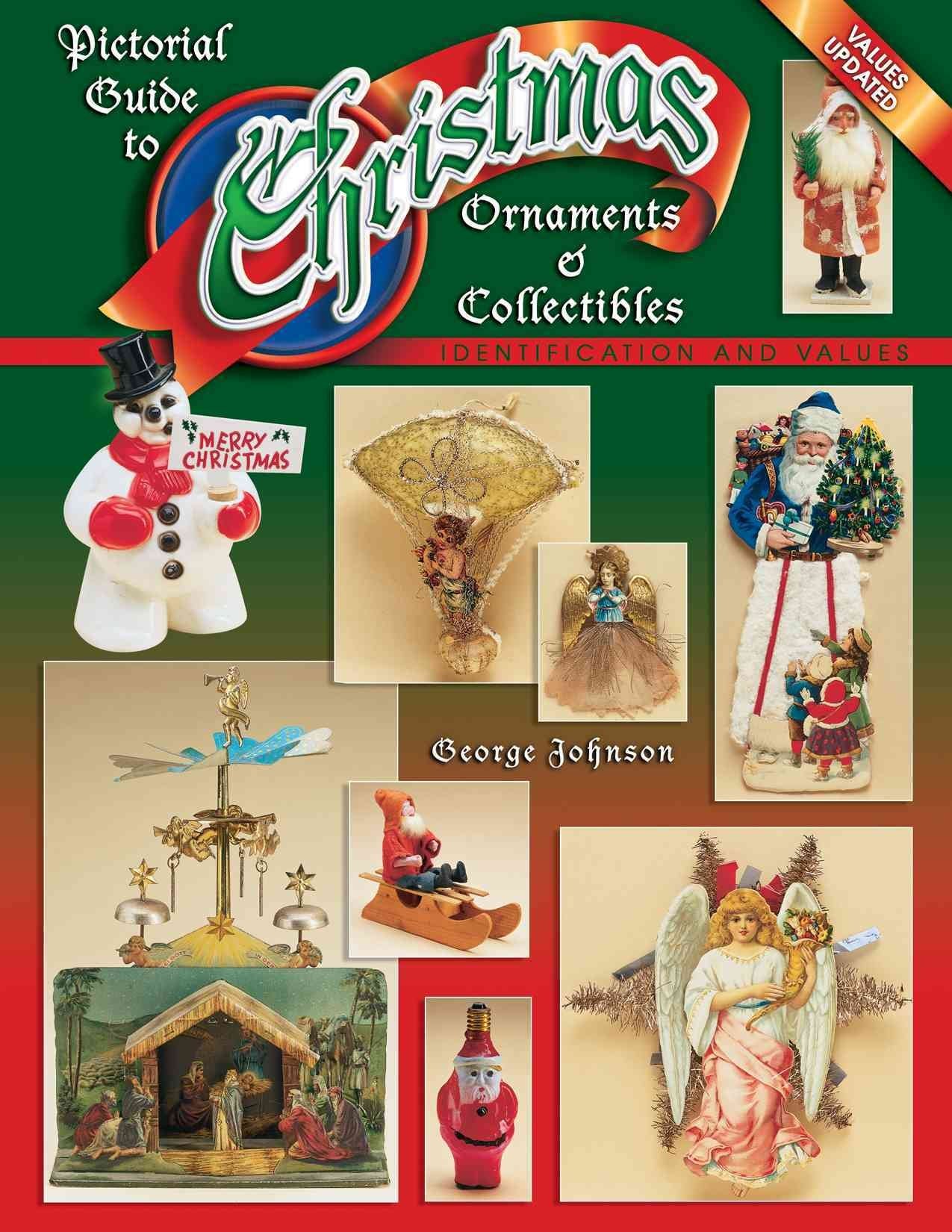 Pictorial Guide to Christmas Ornaments and Collectibles: Identification and Values Hobbies & Crafts