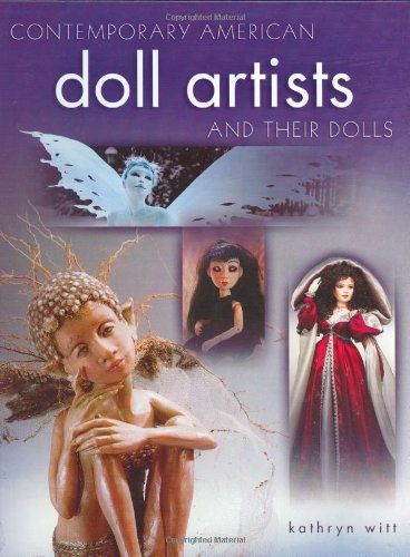 Contemporary American Doll Artists and Their Dolls book