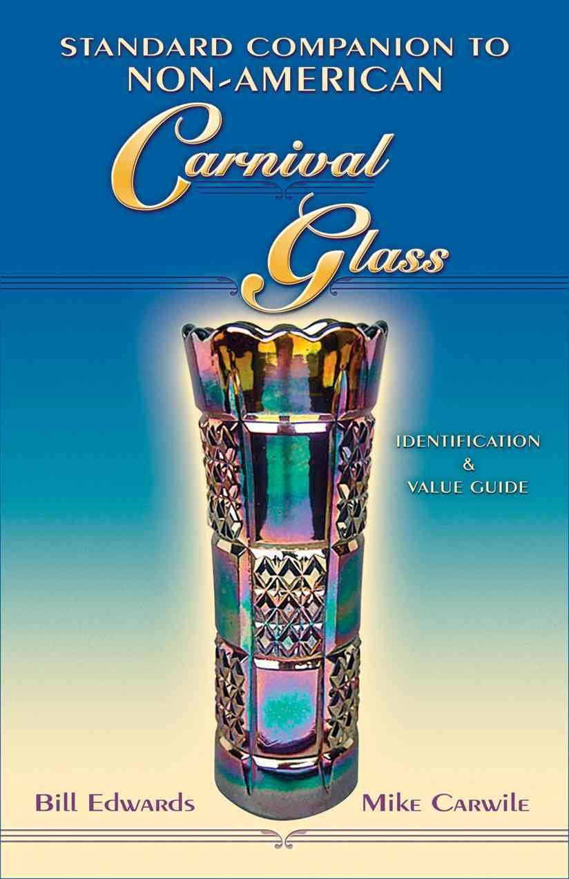 Standard Companion to Non-American Carnival Glass: Identification & Value Guide book