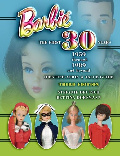 Barbie: The First 30 Years 1959 through 1989 and Beyond : Identification & Value Guide book