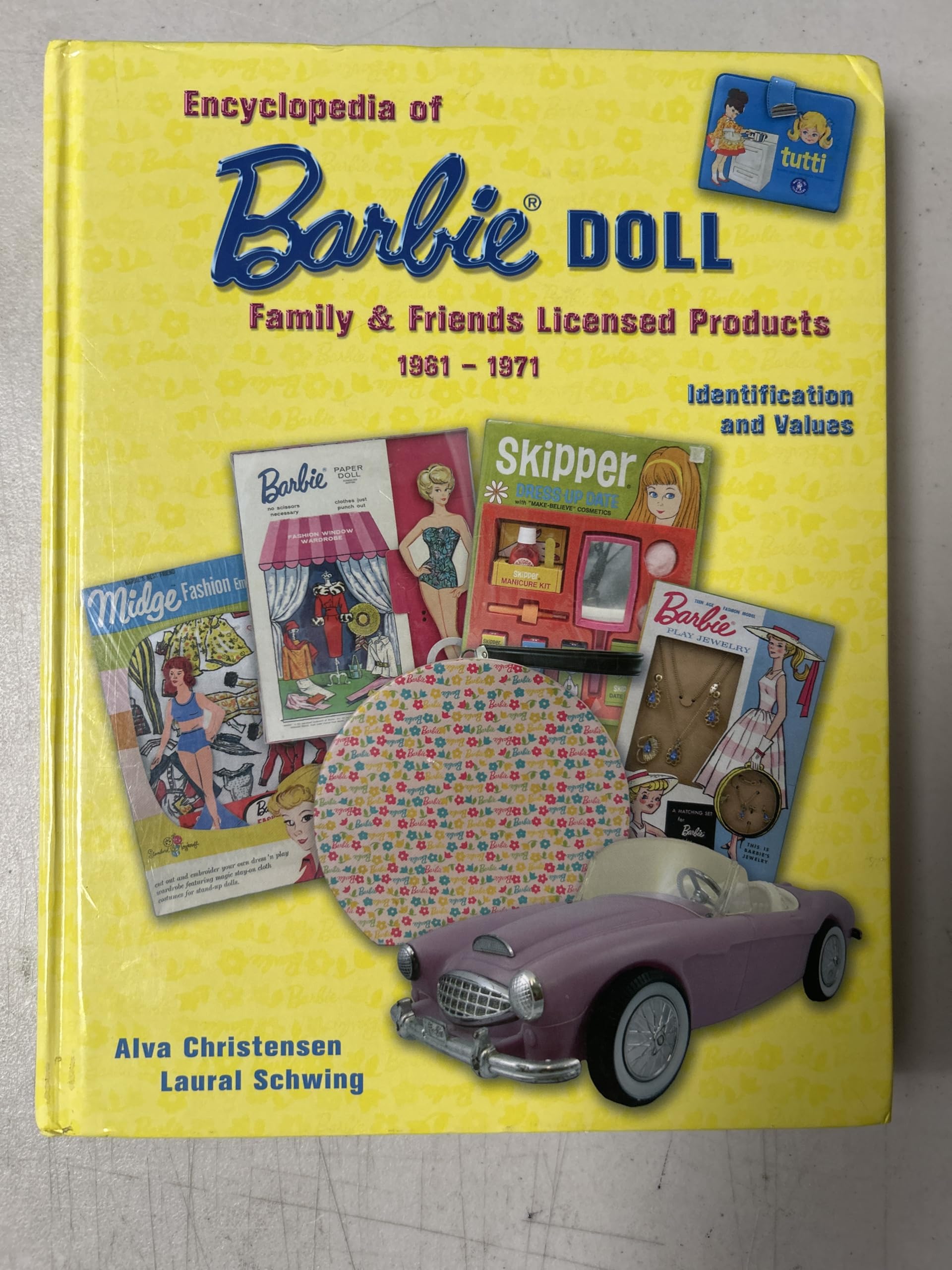 Encyclopedia of Barbie Doll Family Friends Licensed Products, 1961-1971: Identification and Values Hobbies & Crafts