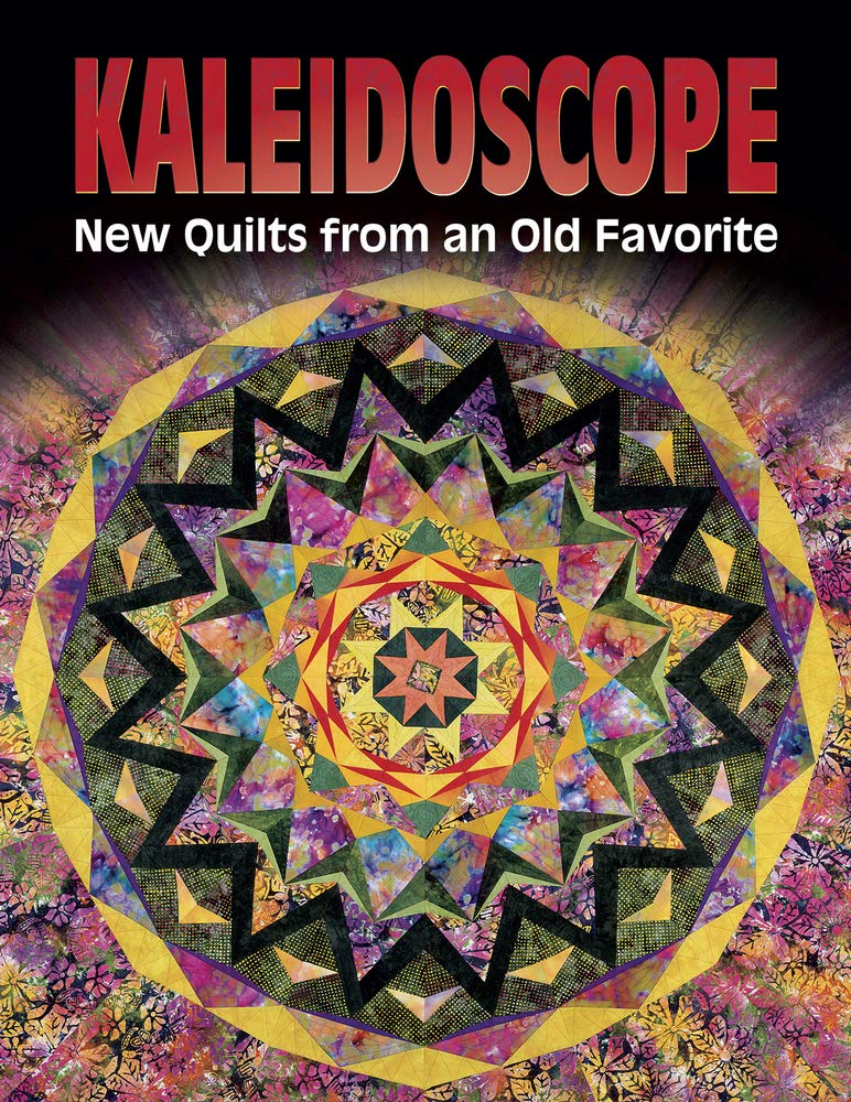 Kaleidoscope: New Quilts from an Old Favorite Hobbies & Crafts