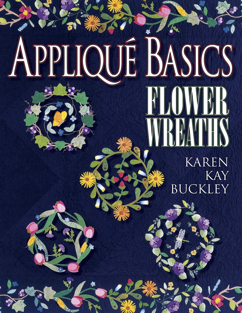 Applique Basics: Flower Wreaths Hobbies & Crafts