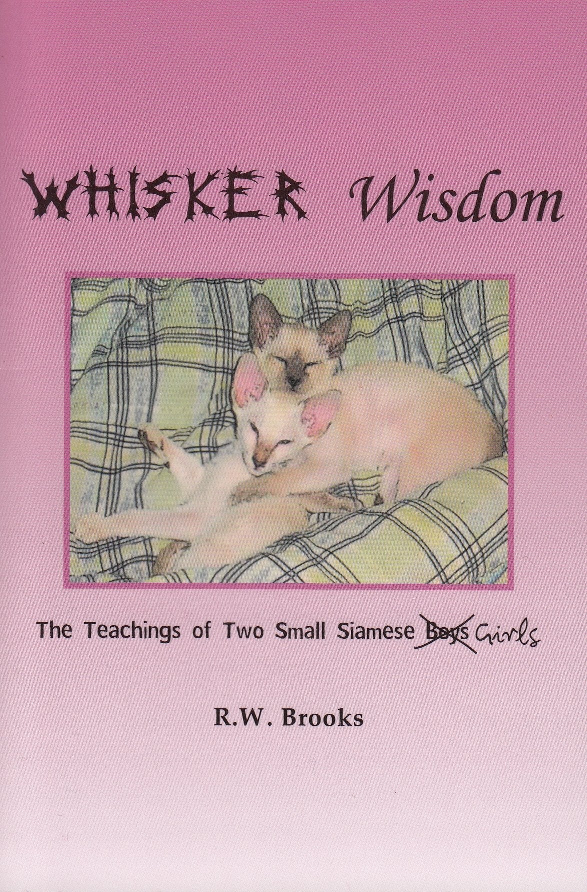 Whisker Wisdom: The Teachings of Two Small Siamese book