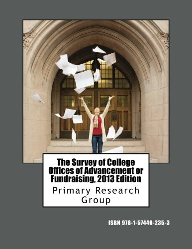 The Survey of College Offices of Advancement or Fundraising, 2013 Edition Study Guides