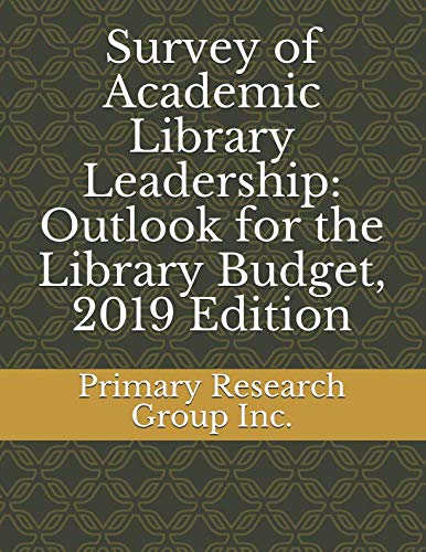 Survey of Academic Library Leadership: Outlook for the Library Budget, 2019 Edition Social Sciences