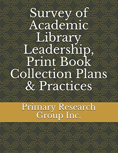 Survey of Academic Library Leadership, Print Book Collection Plans & Practices Social Sciences