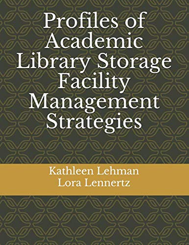 Profiles of Academic Library Storage Facility Management Strategies Social Sciences