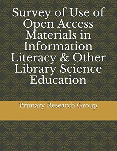 Survey of Use of Open Access Materials in Information Literacy & Other Library Science Education Social Sciences