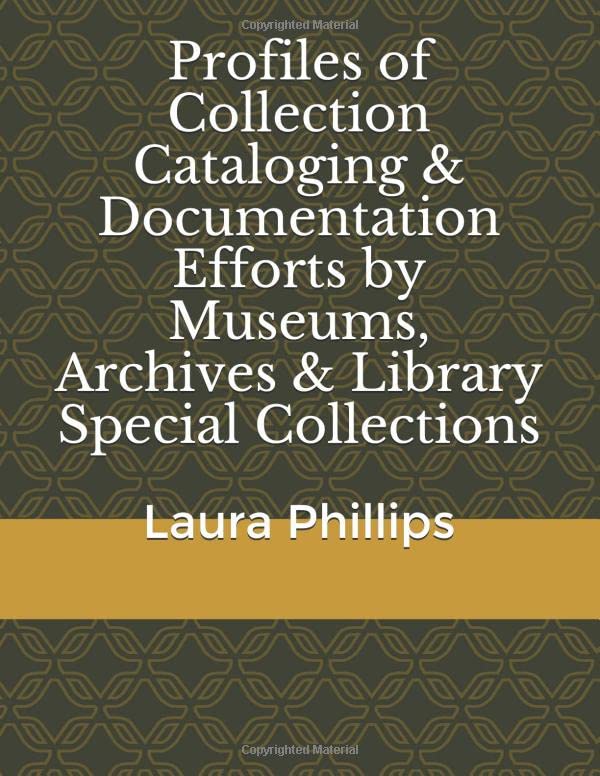 Profiles of Collection Cataloging & Documentation Efforts by Museums, Archives & Library Special Collections Social Sciences