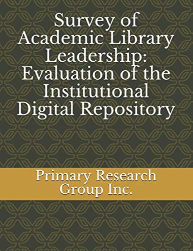 Survey of Academic Library Leadership: Evaluation of the Institutional Digital Repository Social Sciences