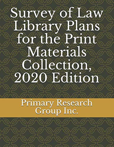 Survey of Law Library Plans for the Print Materials Collection, 2020 Edition Law
