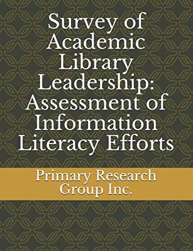 Survey of Academic Library Leadership: Assessment of Information Literacy Efforts Social Sciences