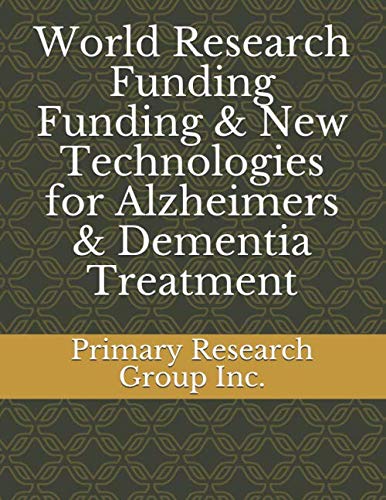 World Research Funding Funding & New Technologies for Alzheimers & Dementia Treatment Medicine