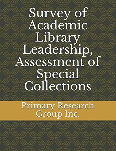Survey of Academic Library Leadership, Assessment of Special Collections Social Sciences
