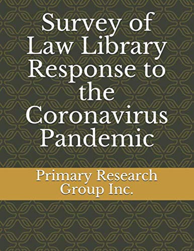 Survey of Law Library Response to the Coronavirus Pandemic Law
