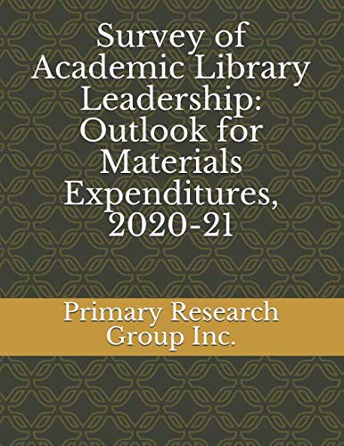 Survey of Academic Library Leadership: Outlook for Materials Expenditures, 2020-21 Social Sciences