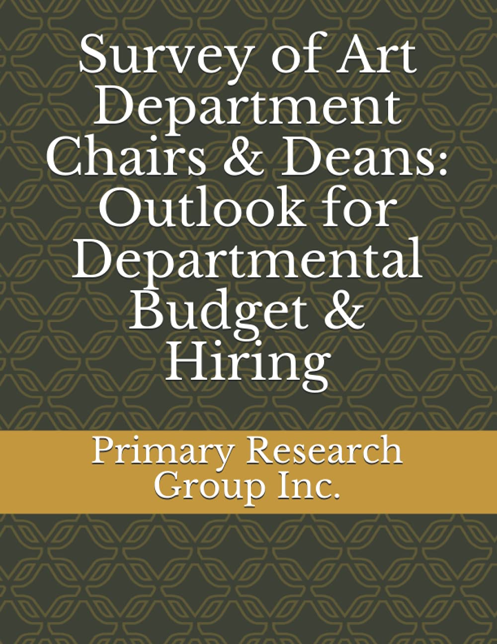 Survey of Art Department Chairs & Deans: Outlook for Departmental Budget & Hiring Computer Science