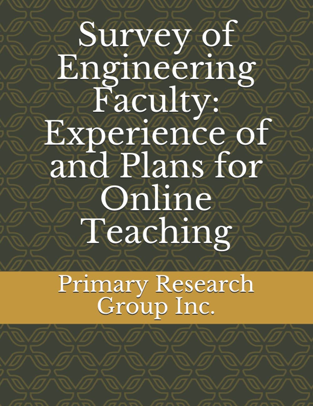 Survey of Engineering Faculty: Experience of and Plans for Online Teaching Study Guides