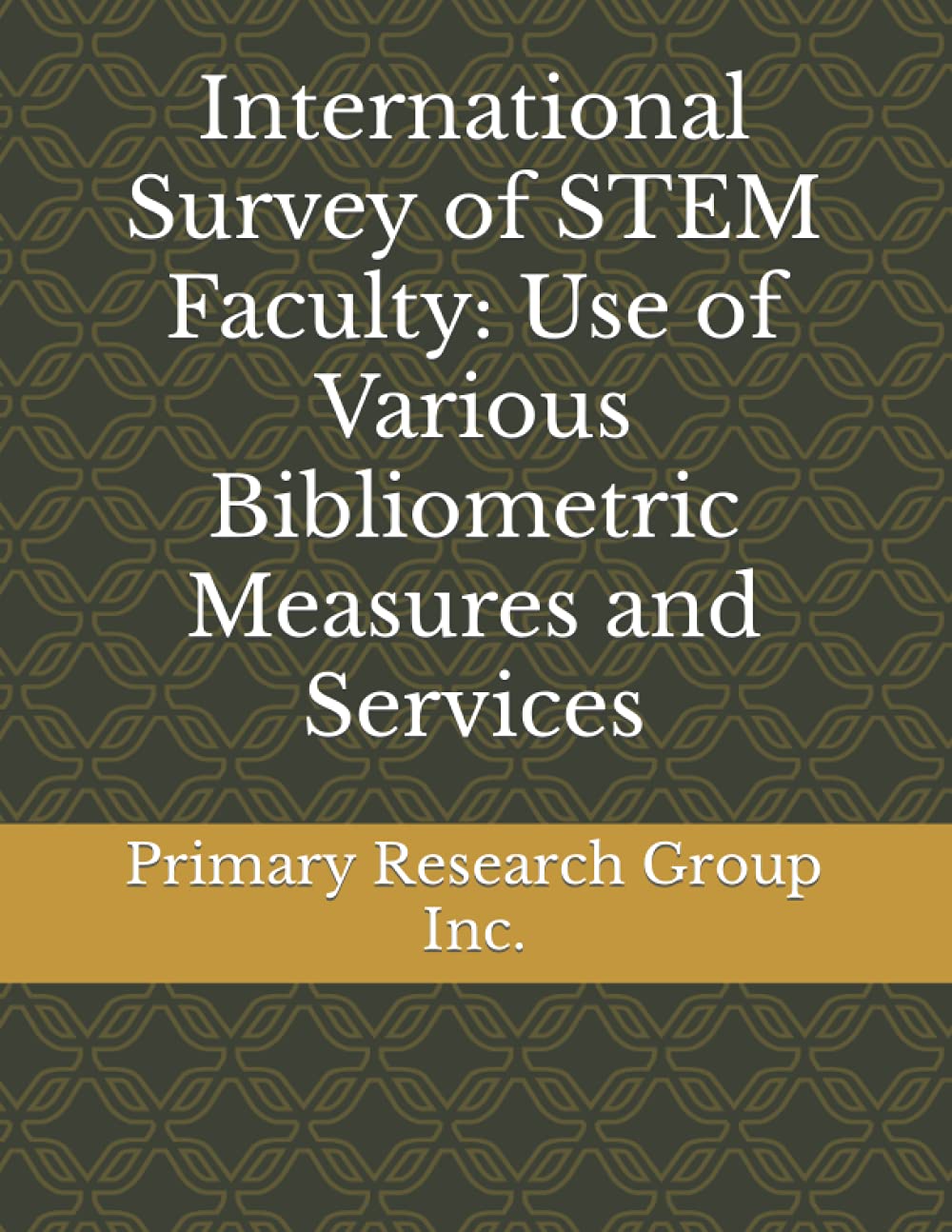 International Survey of STEM Faculty: Use of Various Bibliometric Measures and Services Social Sciences
