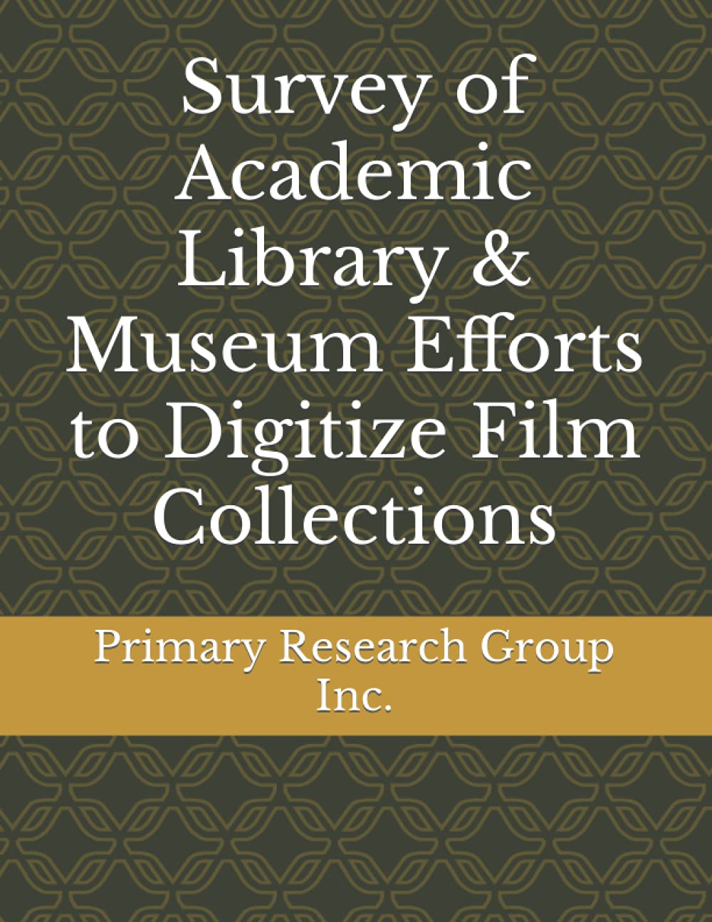 Survey of Academic Library & Museum Efforts to Digitize Film Collections Social Sciences