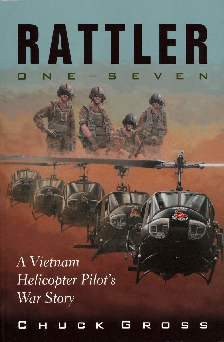 Rattler One-Seven: A Vietnam Helicopter Pilot's War Story (North Texas Military Biography and Memoir, Band 1) Memories