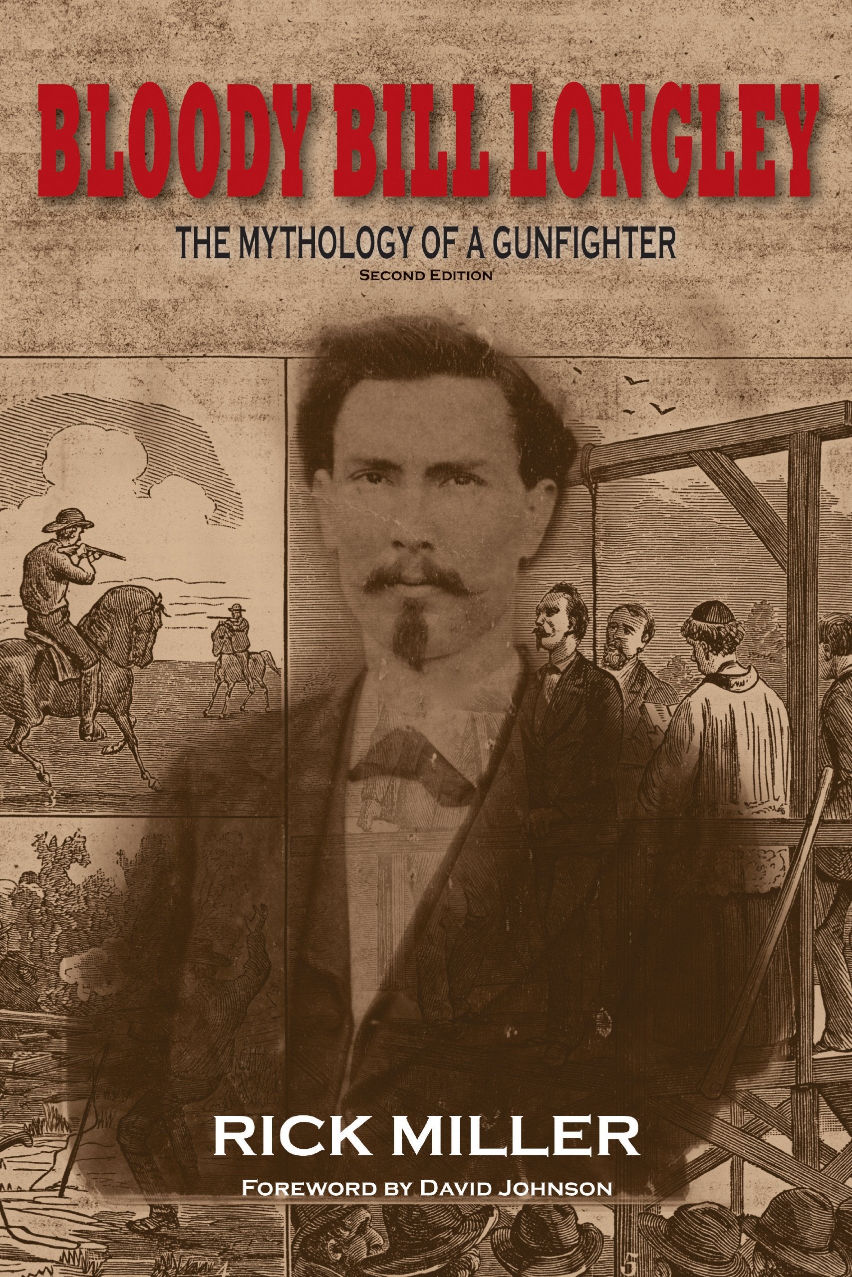 Bloody Bill Longley: The Mythology of a Gunfighter (A. C. Greene Series, Band 10) Politics & Society