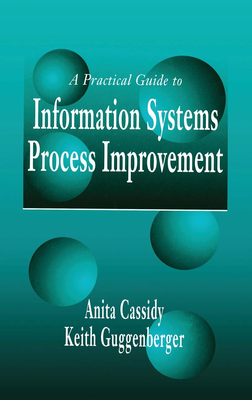 A Practical Guide to Information Systems Process Improvement book