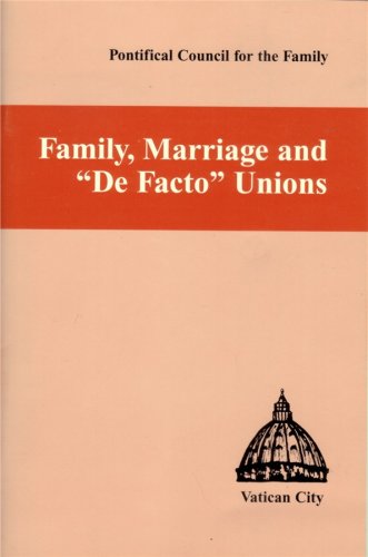 Family, Marriage and "De Facto" Unions (Publicatio Books