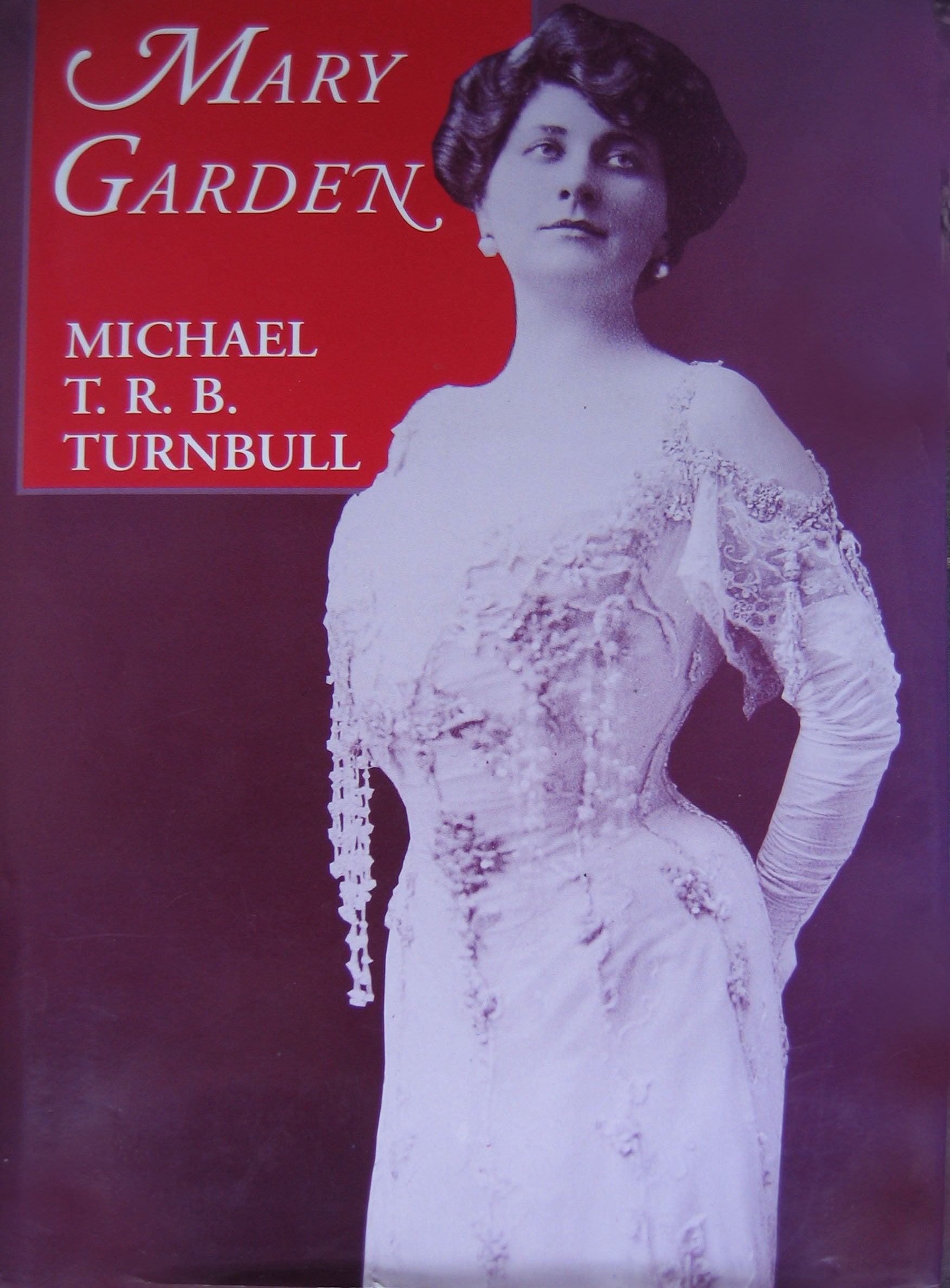 Mary Garden (Opera Biography, 8, Band 8) Art & Literature