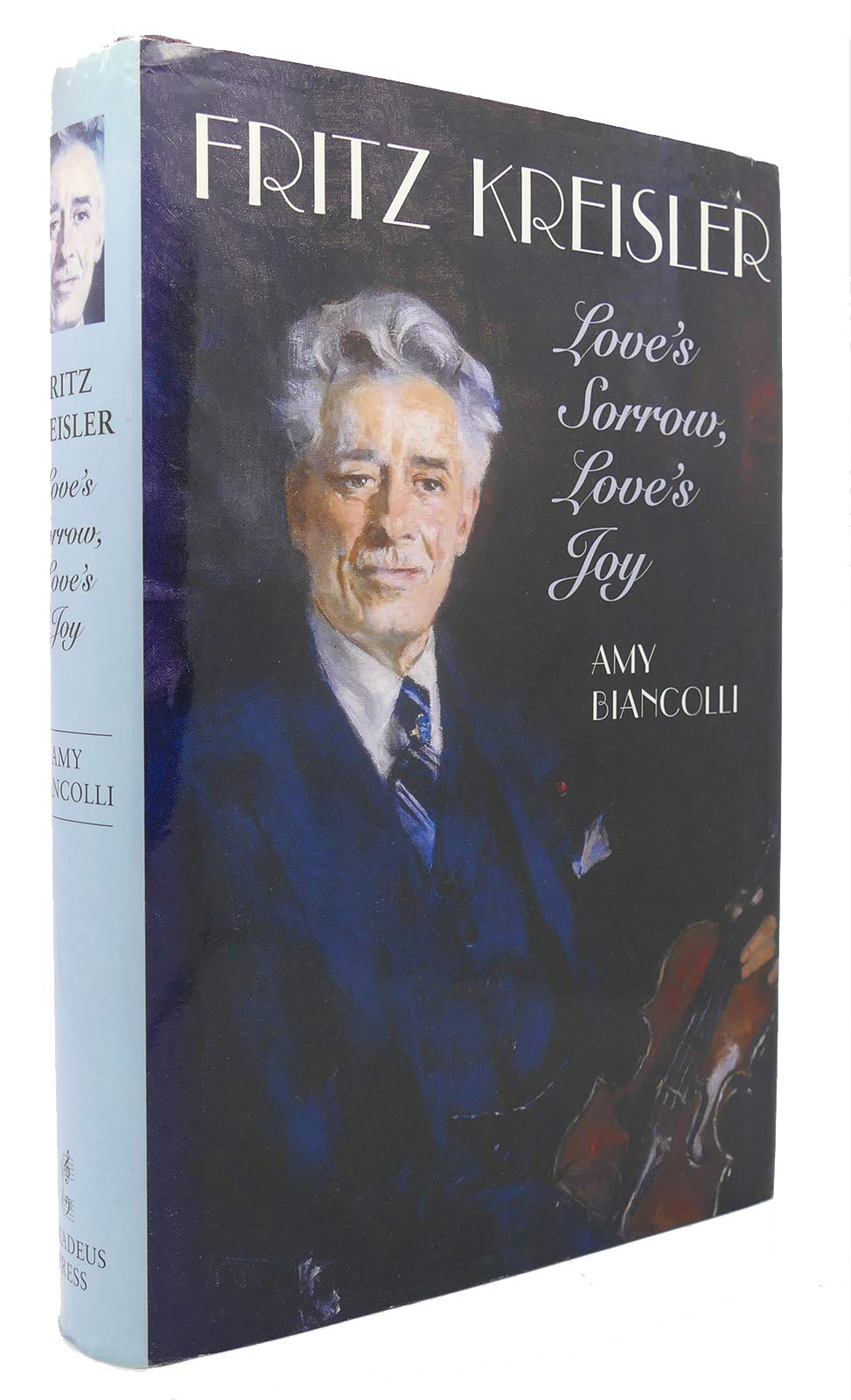 Fritz Kreisler: Love's Sorrow, Love's Joy Art & Literature